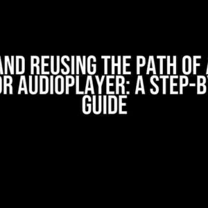 Saving and Reusing the Path of a Picked File for AudioPlayer: A Step-by-Step Guide